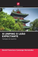 XI JINPING O LE?O EXPECTANTE