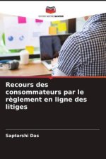 Recours des consommateurs par le r?glement en ligne des litiges