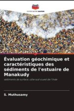Évaluation géochimique et caractéristiques des sédiments de l'estuaire de Manakudy