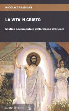vita in Cristo. Mistica sacramentale della Chiesa d'Oriente