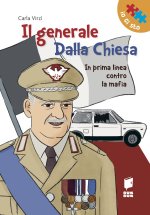 generale Dalla Chiesa. In prima linea contro la mafia