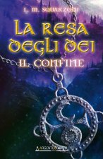 resa degli dei. Il confine