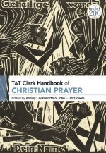 T&t Clark Handbook of Christian Prayer