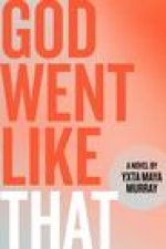 God Went Like That