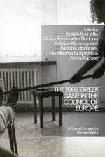 The 1969 'Greek Case' in the Council of Europe: A Game Changer for Human Rights?