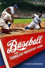 Baseball: The Turbulent Midcentury Years