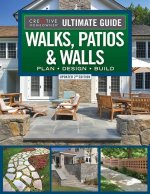 Ultimate Guide to Walks, Patios & Walls, Updated 2nd Edition: Plan - Design - Build