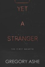 Yet a Stranger