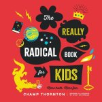 The Really Radical Book: More Truth More Fun
