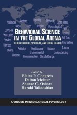 Behavioral Science in the Global Arena: Global Mental, Spiritual, and Social Health