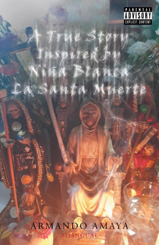True Story Inspired by Nina Blanca La Santa Muerte