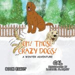 Oh!  Those Crazy Dogs!