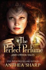 Perfect Perfume and Other Tales