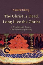 Christ Is Dead, Long Live the Christ