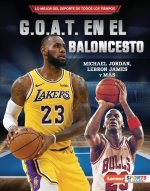 G.O.A.T. En El Baloncesto (Basketball's G.O.A.T.): Michael Jordan, Lebron James Y Más