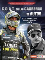 G.O.A.T. En Las Carreras de Autos (Auto Racing's G.O.A.T.): Dale Earnhardt, Jimmie Johnson Y Más