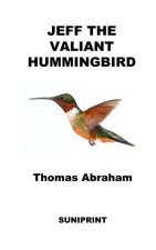 Jeff The Valiant Hummingbird