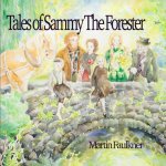 Tales of Sammy The Forester