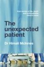 Unexpected Patient: True Kiwi Stories of Life, Death and Unforgettable Clinical Cases
