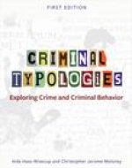 Criminal Typologies: Exploring Crime and Criminal Behavior