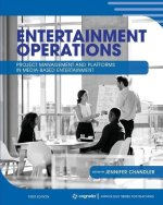Entertainment Operations: Project Management and Platforms in Media-Based Entertainment