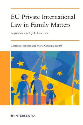 EU Private International Law in Family Matters