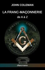 La Franc-maçonnerie de A ? Z