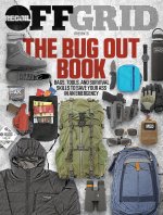 The Bug Out Book: Bags, Tools, and Survival Skills to Save Your Ass in an Emergency