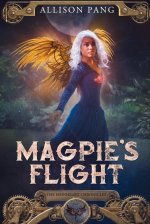 Magpie's Flight: Volume 3