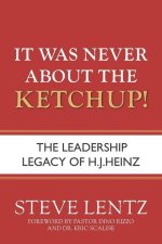 It Was Never About the Ketchup!
