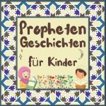 Prophetengeschichten fur Kinder