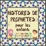 Histoires de Prophetes pour les enfants