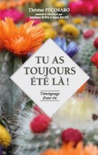 Tu as toujours ete la !