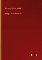Henry's first latin book