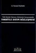 Türk Borclar Kanunu Hükümleri CercevesindeTaksitle Satim Sözlesmesi