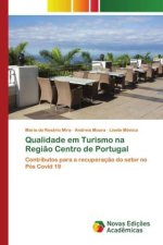 Qualidade em Turismo na Regi?o Centro de Portugal