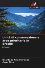 Unit? di conservazione e aree prioritarie in Brasile
