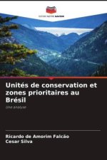 Unités de conservation et zones prioritaires au Brésil