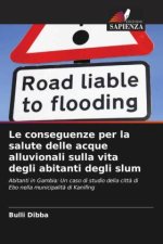 Le conseguenze per la salute delle acque alluvionali sulla vita degli abitanti degli slum