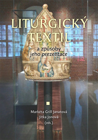 Liturgickďż˝ textil a zpďż˝soby jeho prezentace
