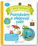 Můj sešit procvičování Montessori Poznávám a objevuji svět