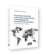 El principio de justicia universal en la persecución e investigación de crímenes