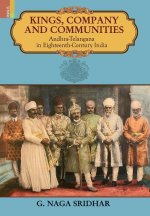 Kings, Company and Communities: Andhra-Telengana in Eighteenth-Century India