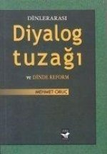 Dinlerarasi Diyalog Tuzagi ve Dinde Reform