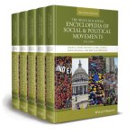 Wiley Blackwell Encyclopedia of Social and Pol itical Movements, Second Edition