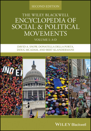 Wiley Blackwell Encyclopedia of Social and Pol itical Movements, Second Edition