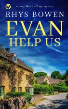 EVAN HELP US a cozy Welsh village mystery