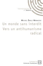 UN MONDE SANS INTERDIT VERS UN ANTIHUMANISME RADICAL