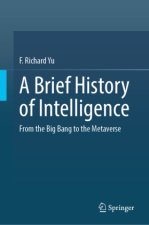 A Brief History of Intelligence