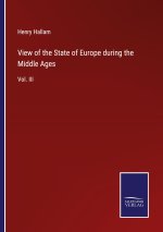 View of the State of Europe during the Middle Ages